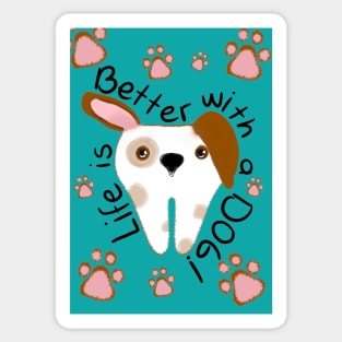 Cute Molar Dog illustration - Life is better with a dog - for Dentists, Hygienists, Dental Assistants, Dental Students and anyone who loves teeth by Happimola Sticker